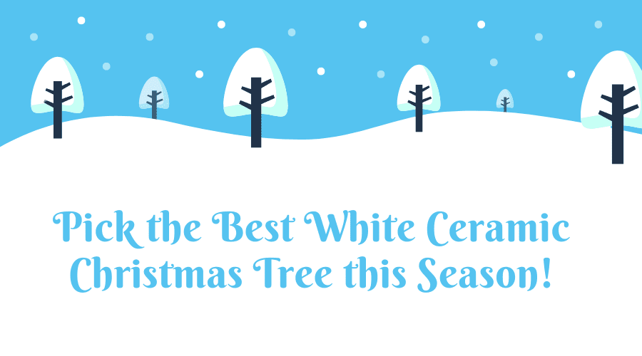 Best White Ceramic Christmas Tree