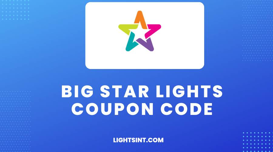 Big Star Lights Coupon Code