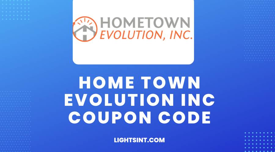 Home Town Evolution Inc Coupon Code