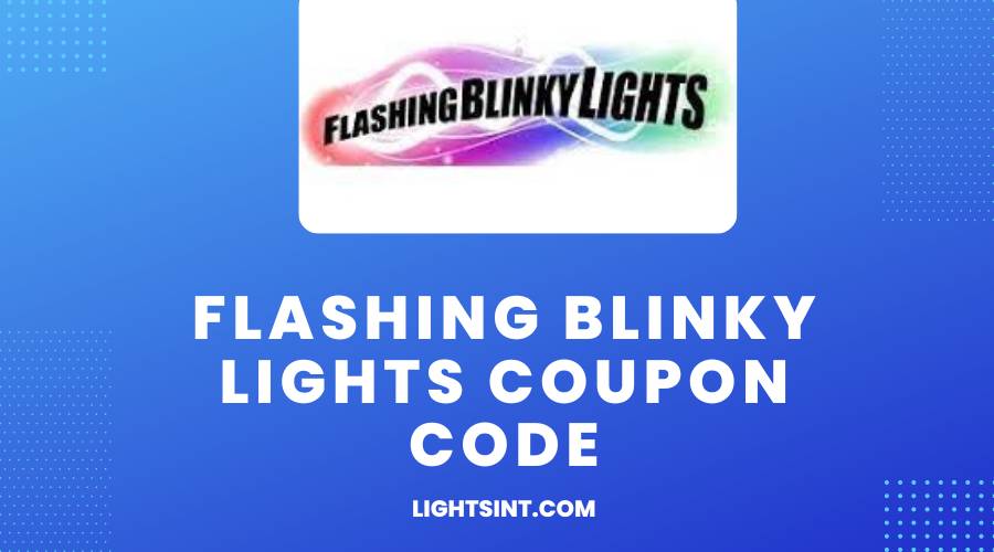 Flashing Blinky Lights Coupon Code