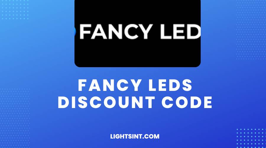 Fancy Leds Discount Code