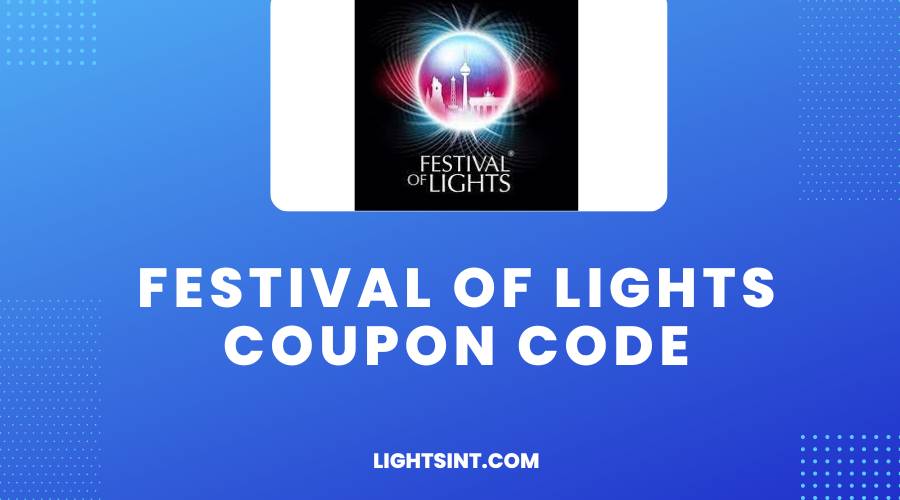 25 Off Festival Of Lights Coupon Code January 2024
