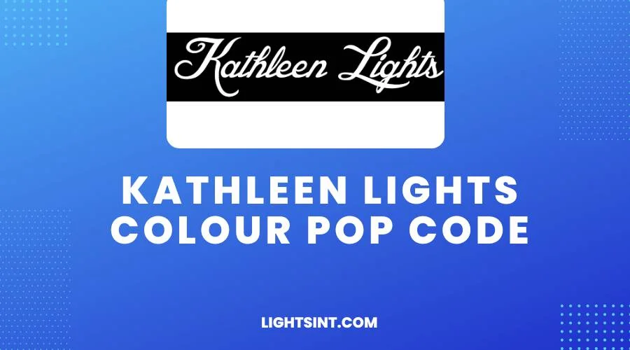 Kathleen Lights Colour Pop Code